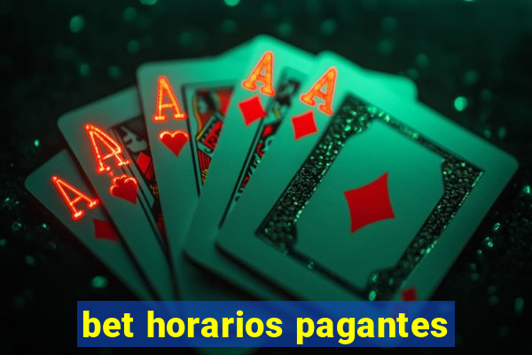 bet horarios pagantes